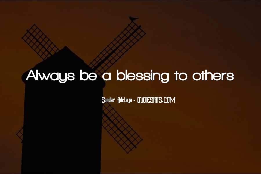 Detail Be A Blessing To Others Quotes Nomer 51