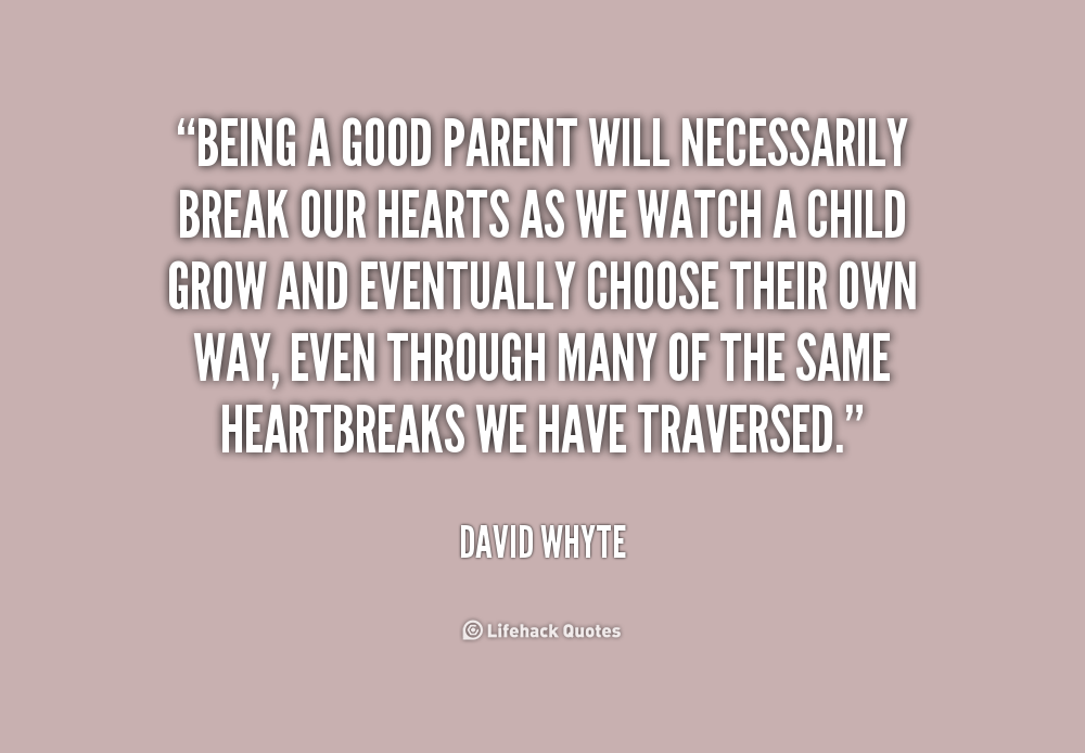 Detail Be A Good Parent Quotes Nomer 16