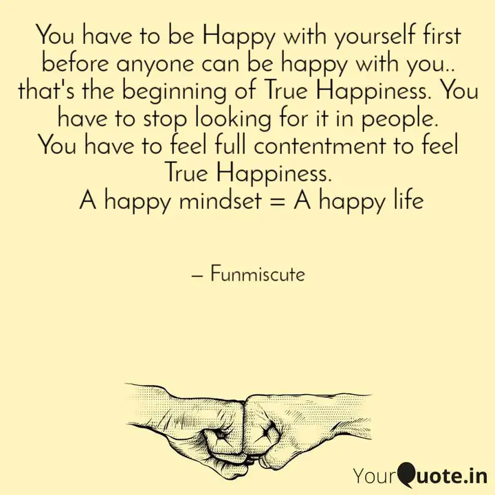 Detail Be Happy With Yourself First Quotes Nomer 20