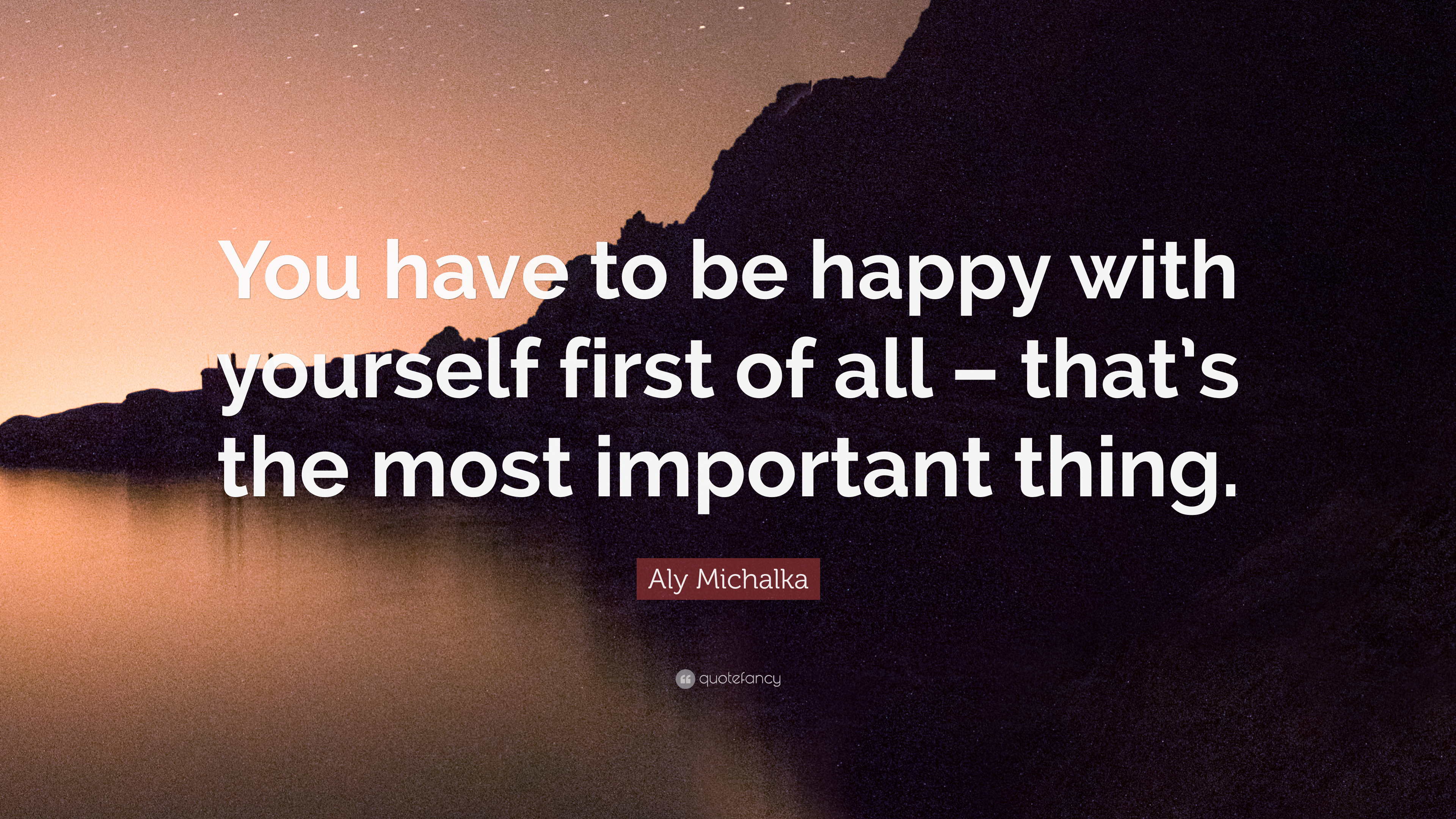 Detail Be Happy With Yourself First Quotes Nomer 3