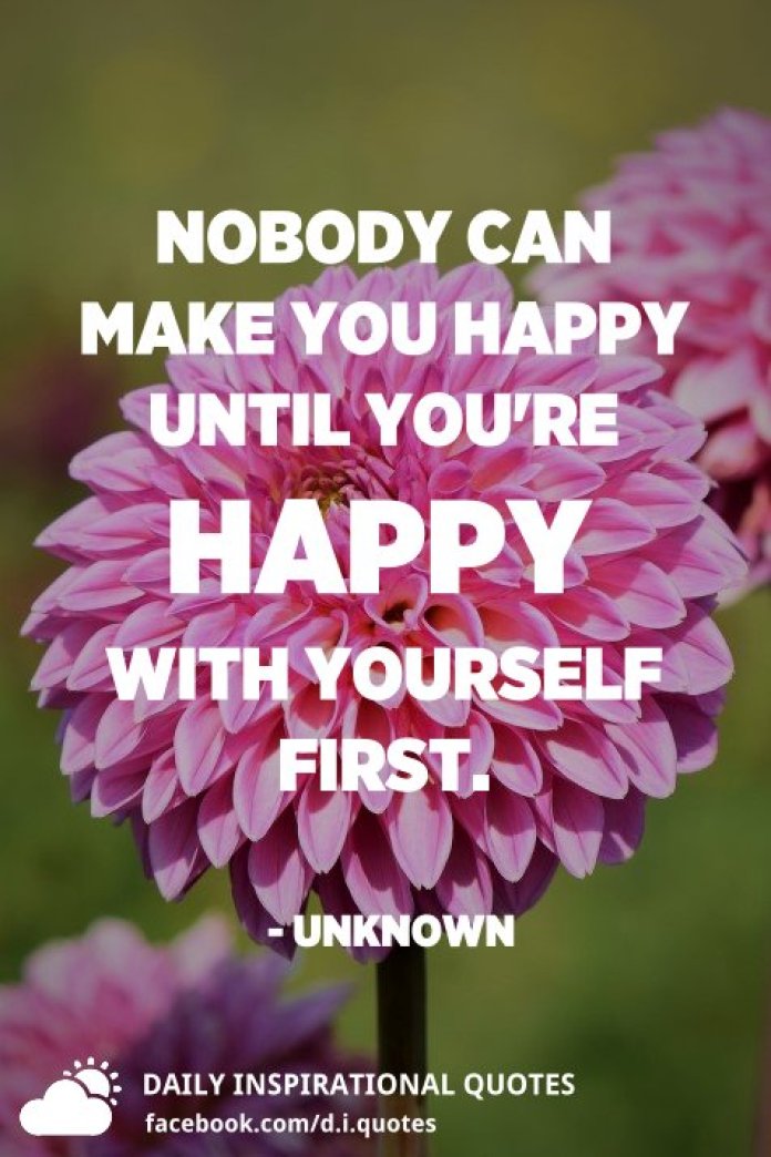 Detail Be Happy With Yourself First Quotes Nomer 32