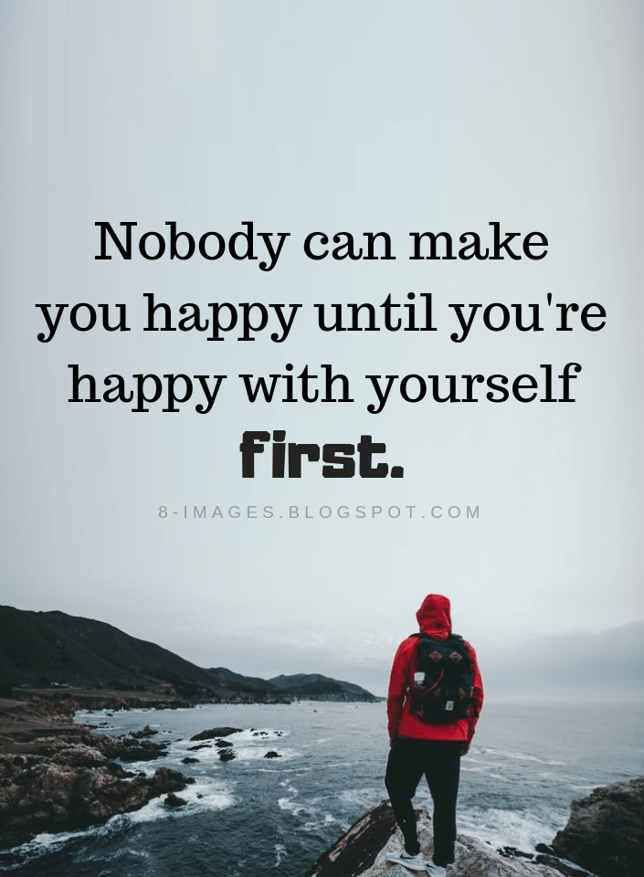 Detail Be Happy With Yourself First Quotes Nomer 6