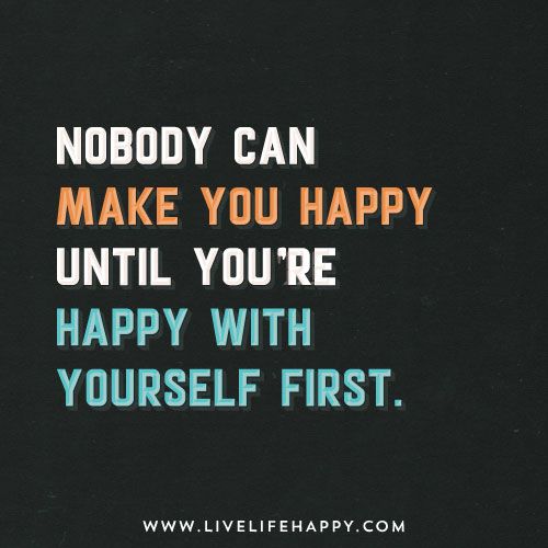 Detail Be Happy With Yourself First Quotes Nomer 8