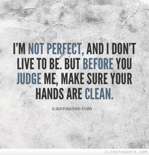 Detail Before You Judge Me Quotes Nomer 12
