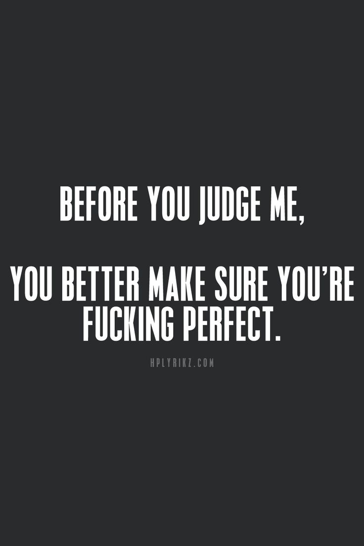 Detail Before You Judge Me Quotes Nomer 16