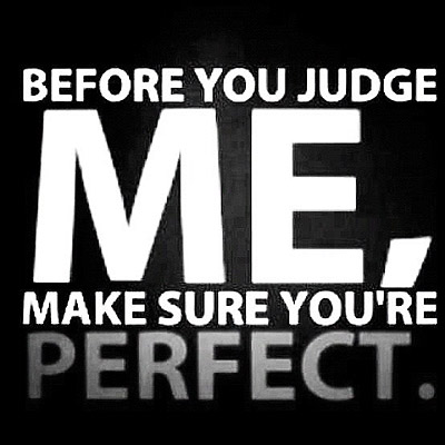 Detail Before You Judge Me Quotes Nomer 19