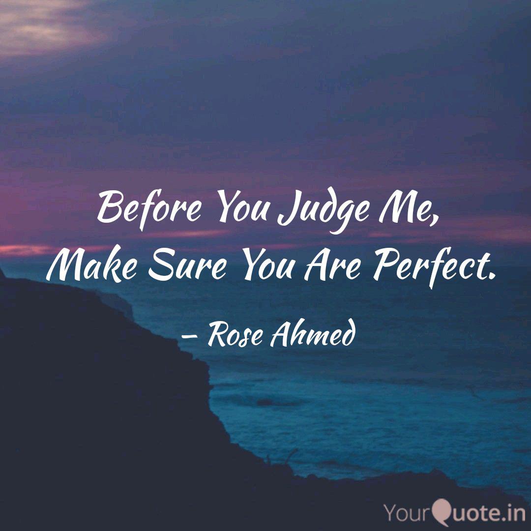 Detail Before You Judge Me Quotes Nomer 36