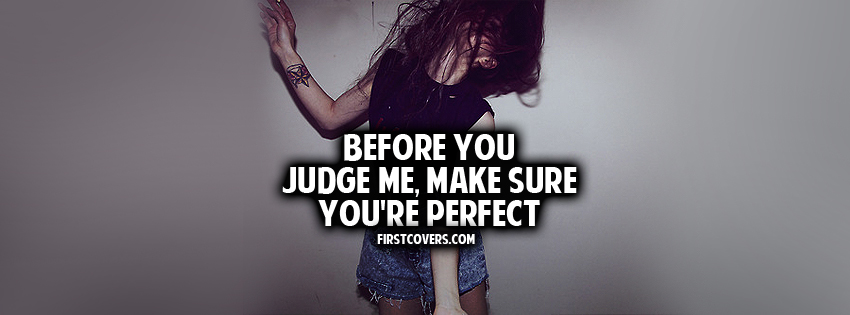 Detail Before You Judge Me Quotes Nomer 39