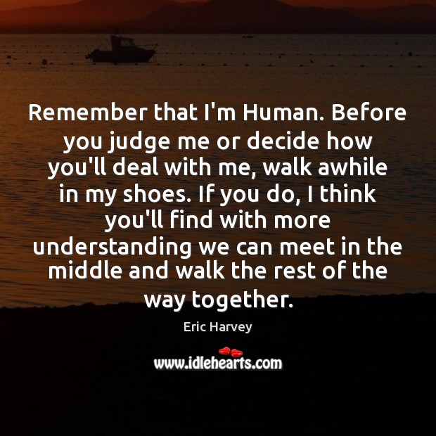 Detail Before You Judge Me Quotes Nomer 41