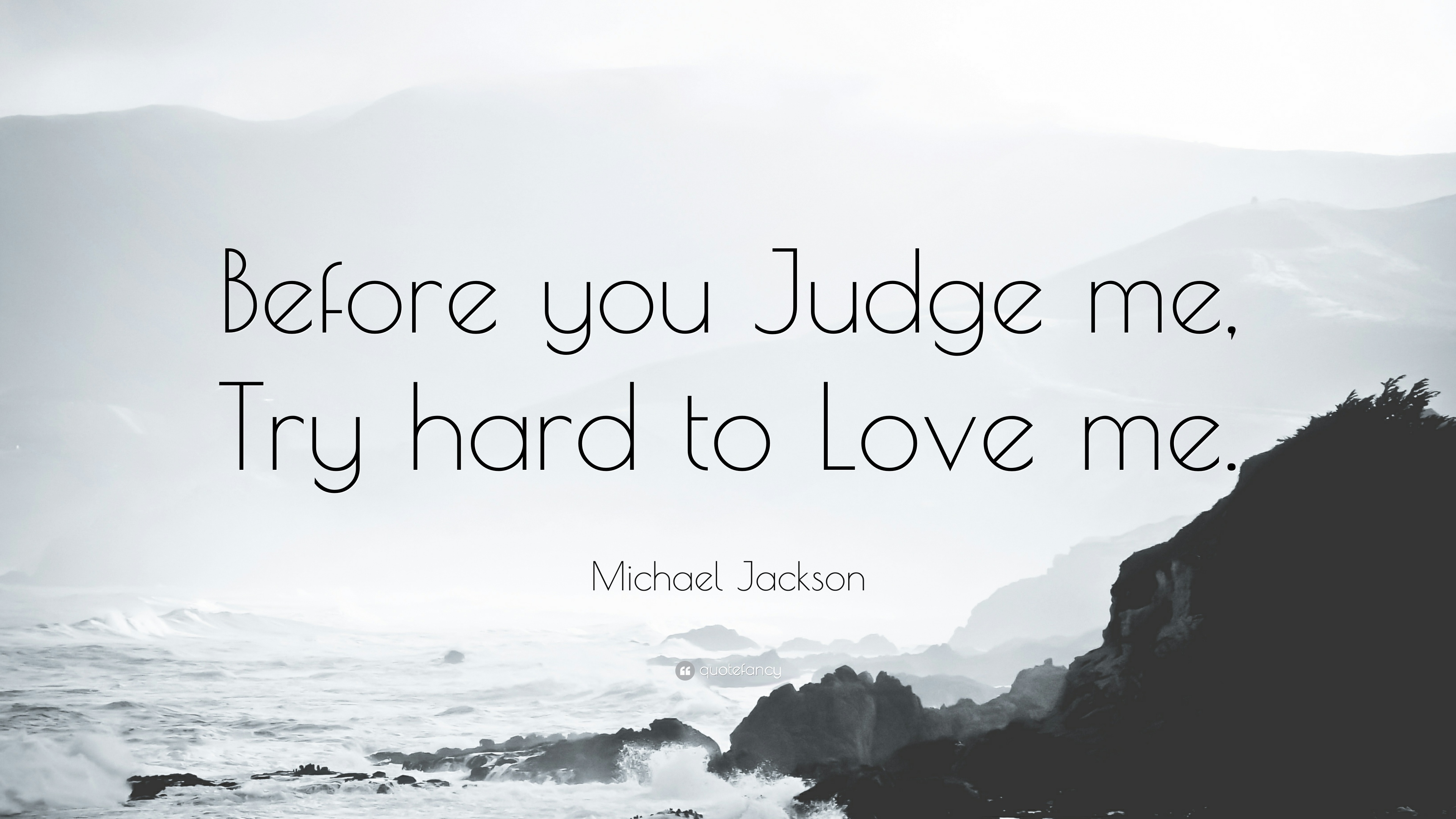 Detail Before You Judge Me Quotes Nomer 52