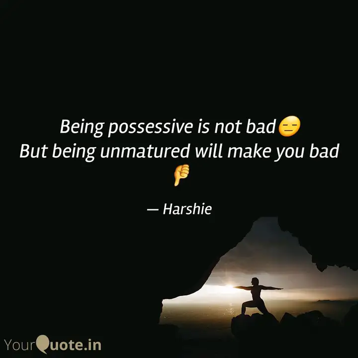 Detail Being Possessive Quotes Nomer 48