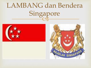 Detail Bendera Dan Lambang Negara Singapura Nomer 6