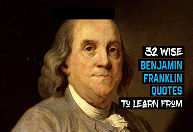 Detail Benjamin Franklin Quotes Nomer 3