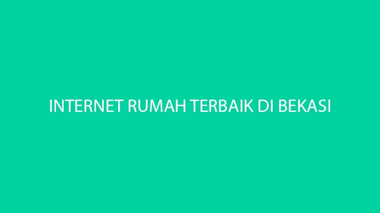 Detail Berlangganan Internet Di Rumah Nomer 37