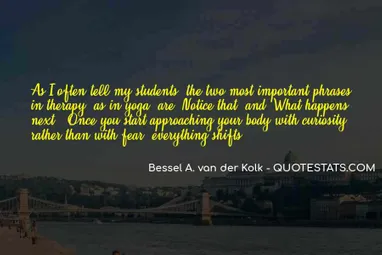 Detail Bessel Van Der Kolk Quotes Nomer 46