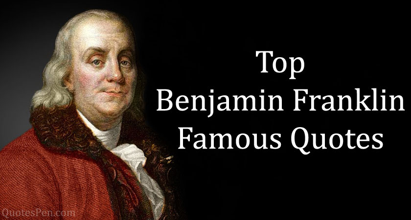 Detail Best Benjamin Franklin Quotes Nomer 32