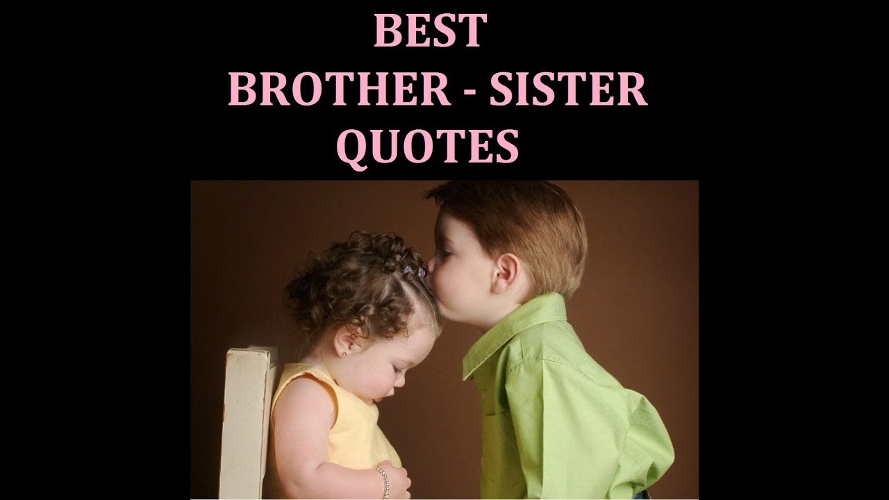 Detail Best Brother Sister Quotes Nomer 53