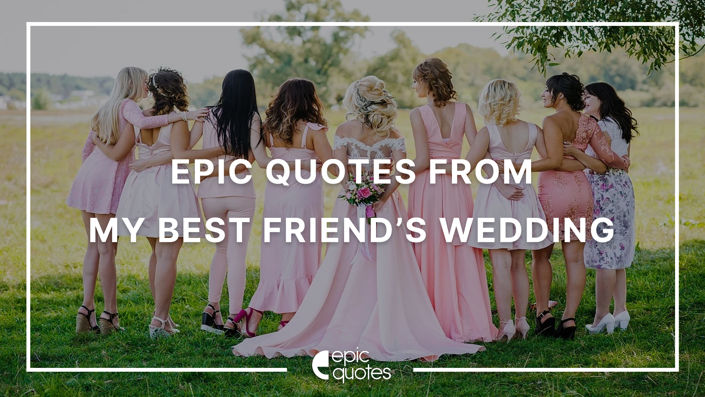 Detail Best Friend Wedding Quotes Nomer 29