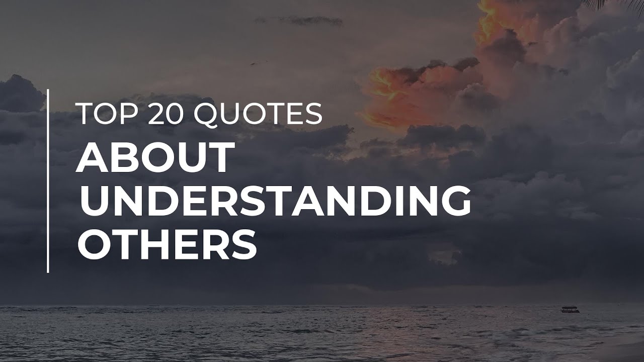 Detail Best Quotes About Understanding Nomer 53