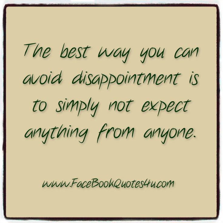 Detail Best Quotes On Disappointment Nomer 23