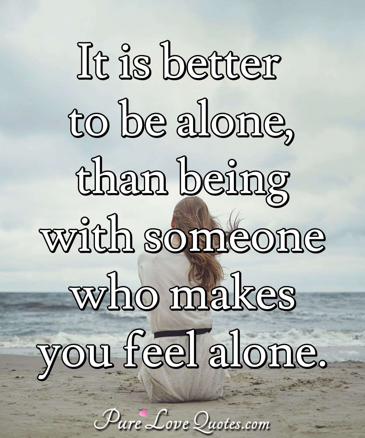 Detail Better To Be Alone Quotes Nomer 2