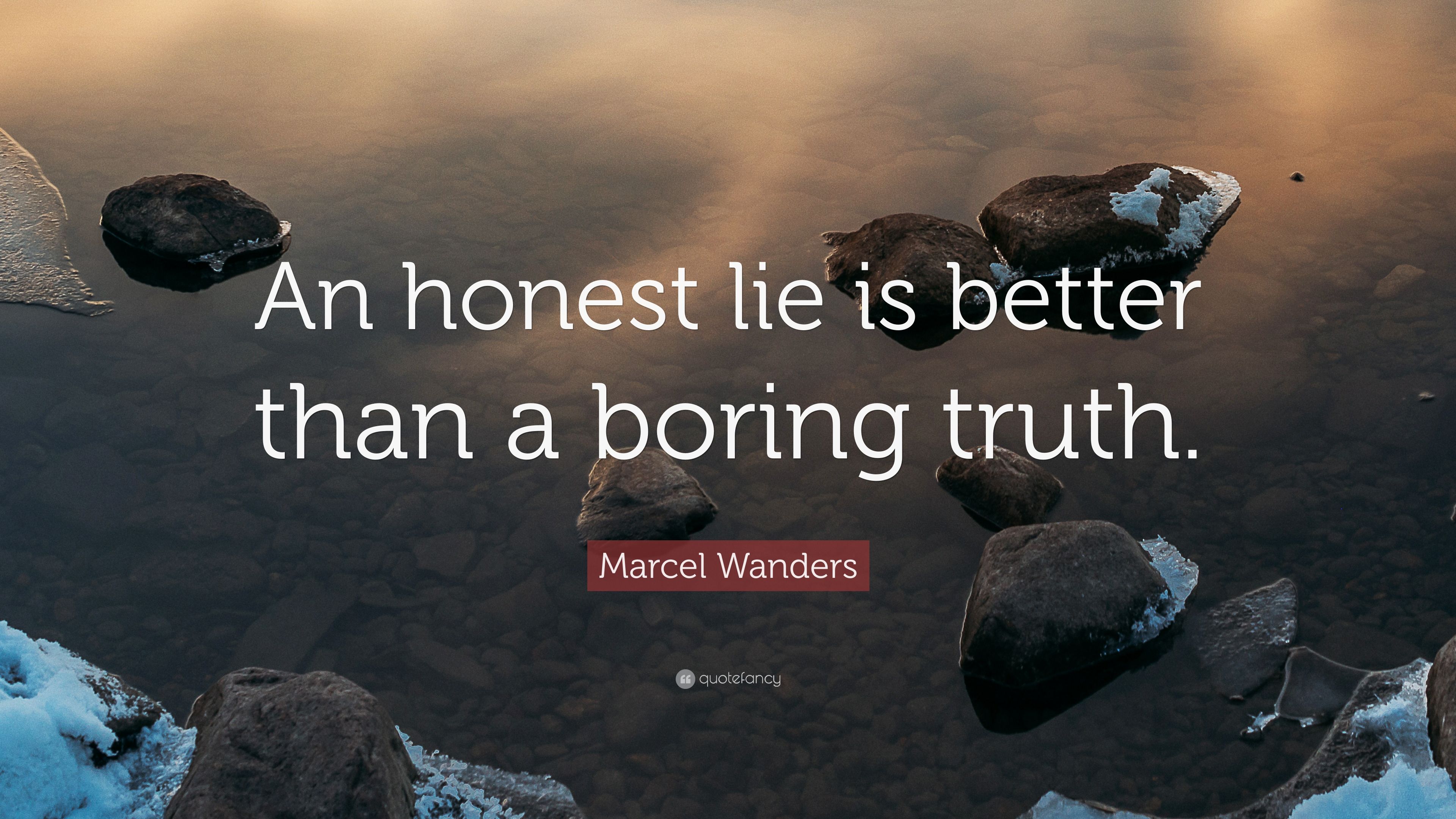 Detail Better To Be Honest Than Lie Quotes Nomer 21