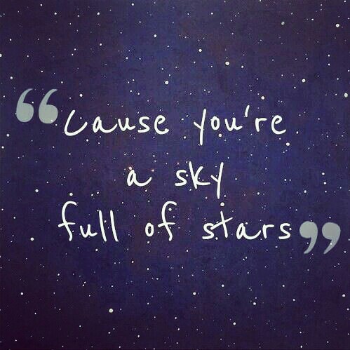 Detail A Sky Full Of Stars Quotes Nomer 19