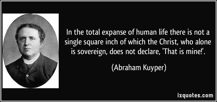 Detail Abraham Kuyper Quotes Square Inch Nomer 34