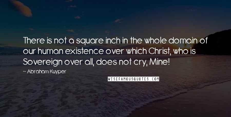 Detail Abraham Kuyper Quotes Square Inch Nomer 37