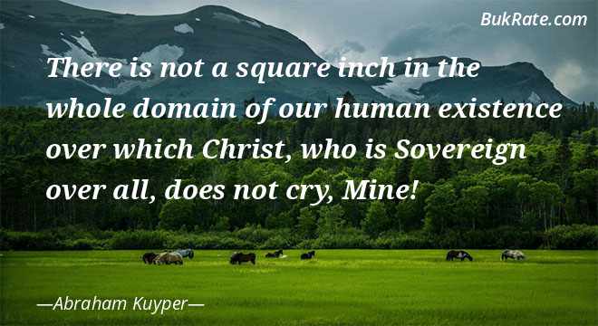 Detail Abraham Kuyper Quotes Square Inch Nomer 42