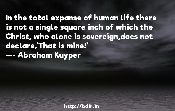 Detail Abraham Kuyper Quotes Square Inch Nomer 45