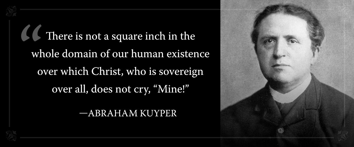 Detail Abraham Kuyper Quotes Square Inch Nomer 7