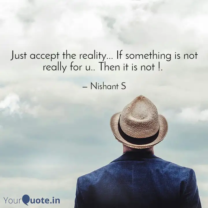 Detail Accept The Reality Quotes Nomer 32