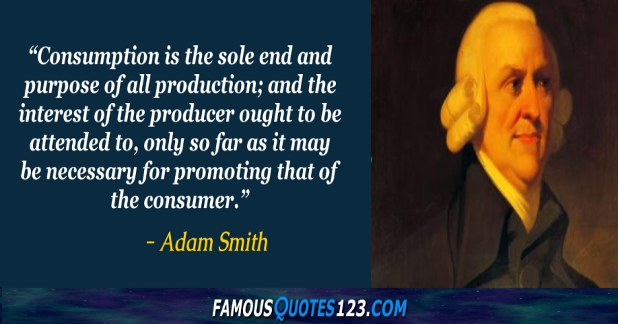 Detail Adam Smith Quotes Nomer 4