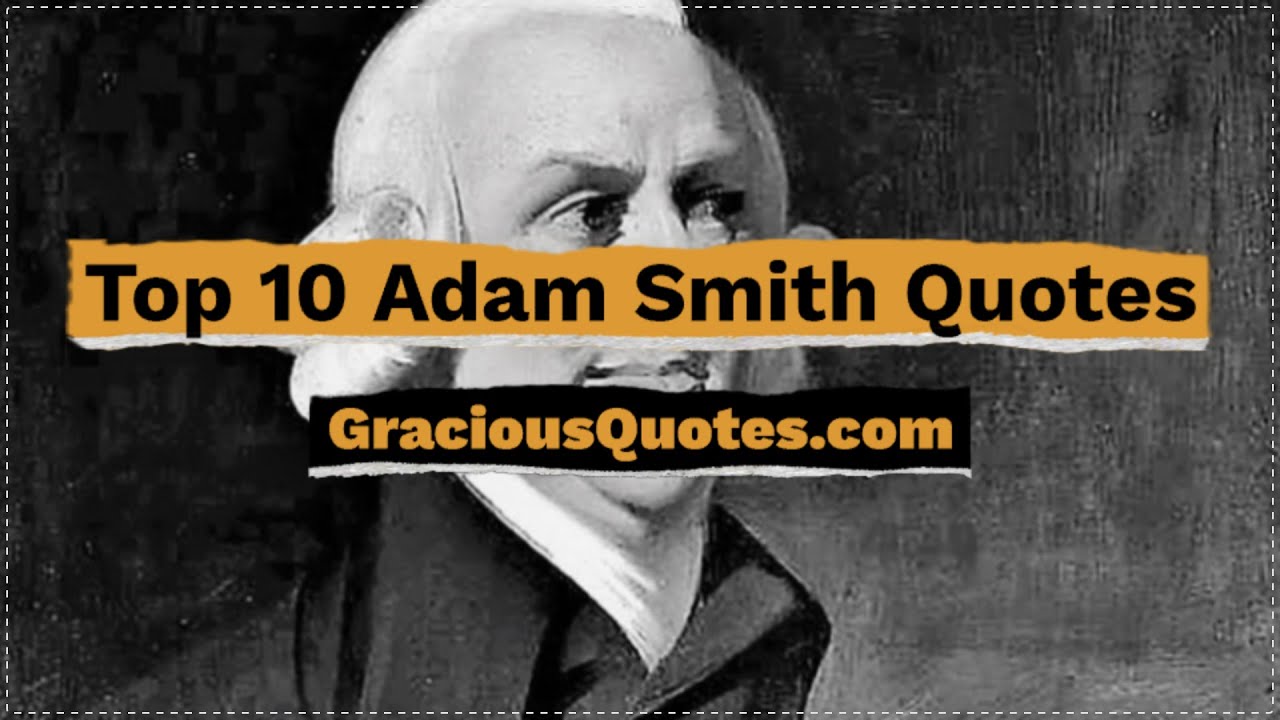 Detail Adam Smith Wealth Of Nations Quotes Nomer 25