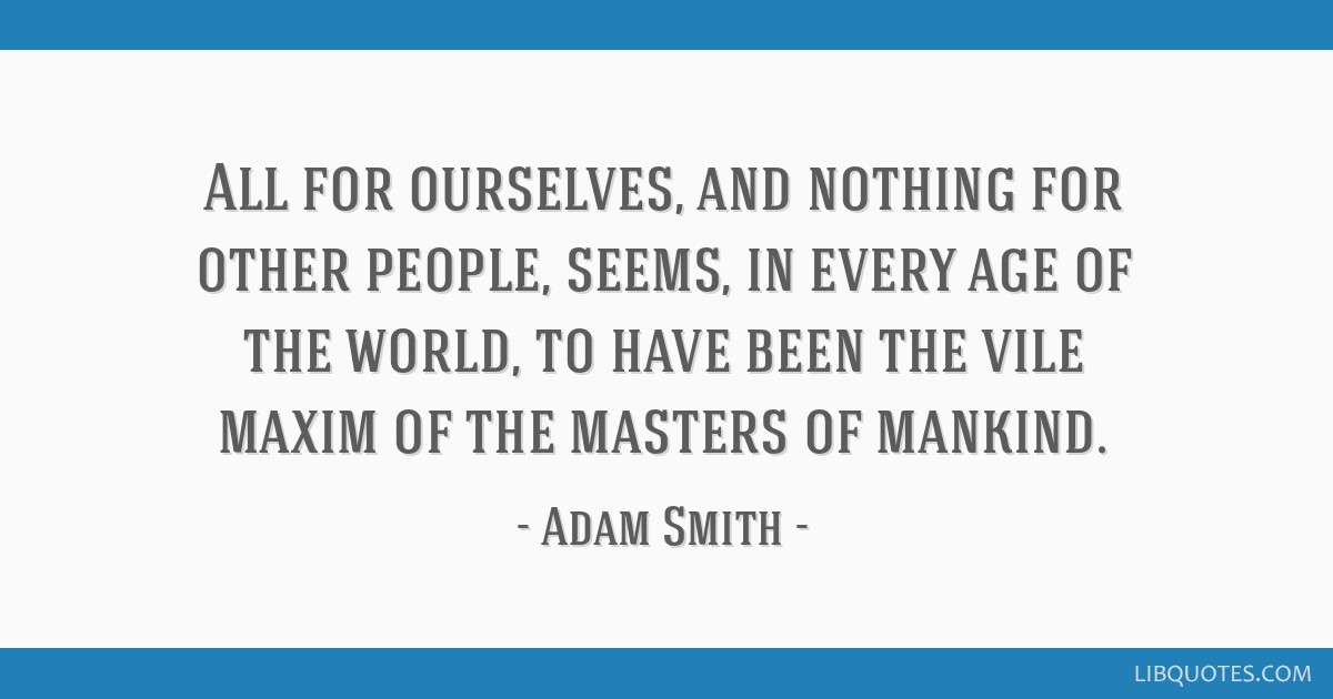 Detail Adam Smith Wealth Of Nations Quotes Nomer 43
