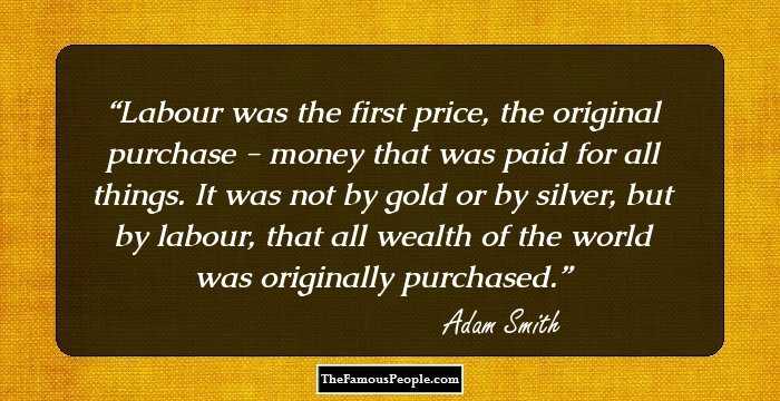 Detail Adam Smith Wealth Of Nations Quotes Nomer 7