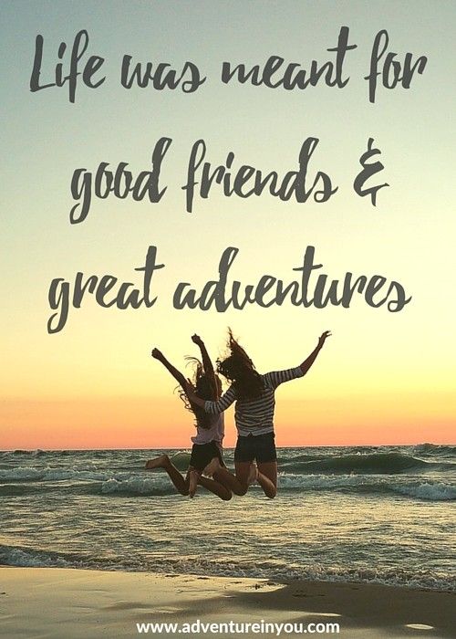 Detail Adventure Travel Quotes With Friends Nomer 6