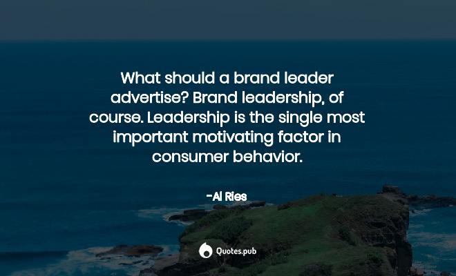 Detail Advertising Branding Quotes Nomer 39