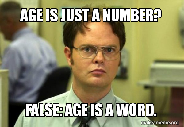 Detail Age Is Just A Number Meme Nomer 20