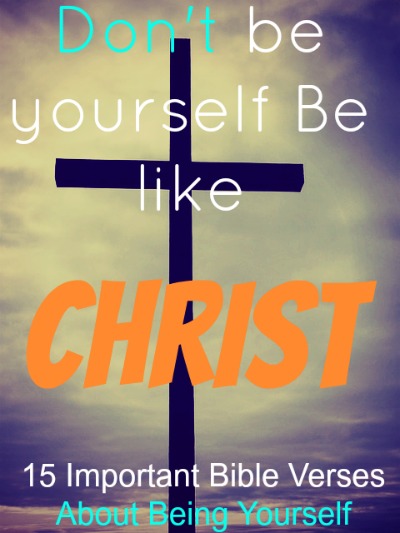 Bible Quotes About Being Yourself - KibrisPDR
