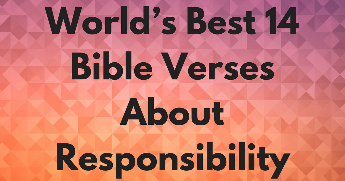 Detail Bible Quotes About Responsibility Nomer 14