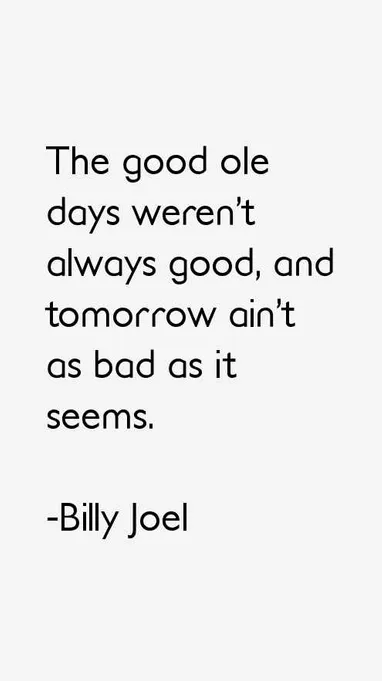 Detail Billy Joel Quotes About Love Nomer 6