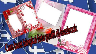 Detail Bingkai Profil Fb Nomer 36