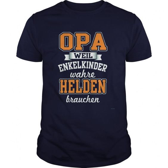 Opa Helden T Shirt - KibrisPDR