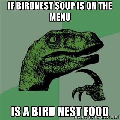 Detail Birds Nest Soup Meme Nomer 6