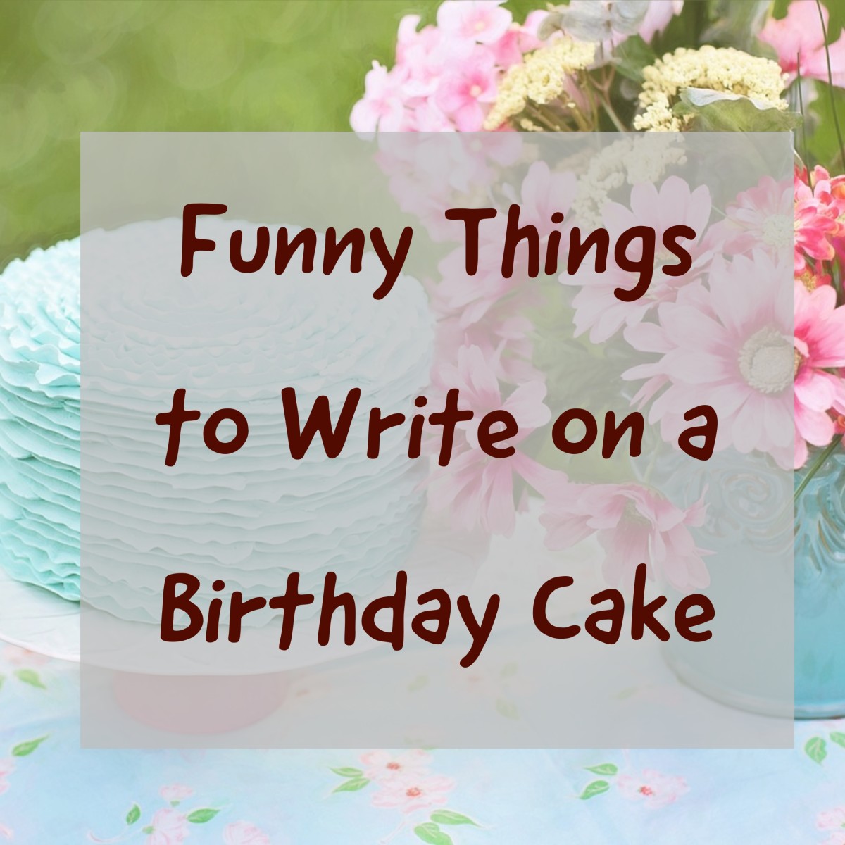 Birthday Cake Quotes - KibrisPDR