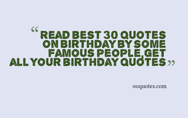 Detail Birthday Quotes By Famous People Nomer 25