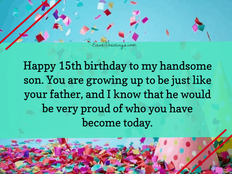 Detail Birthday Quotes For 15 Year Old Son Nomer 3