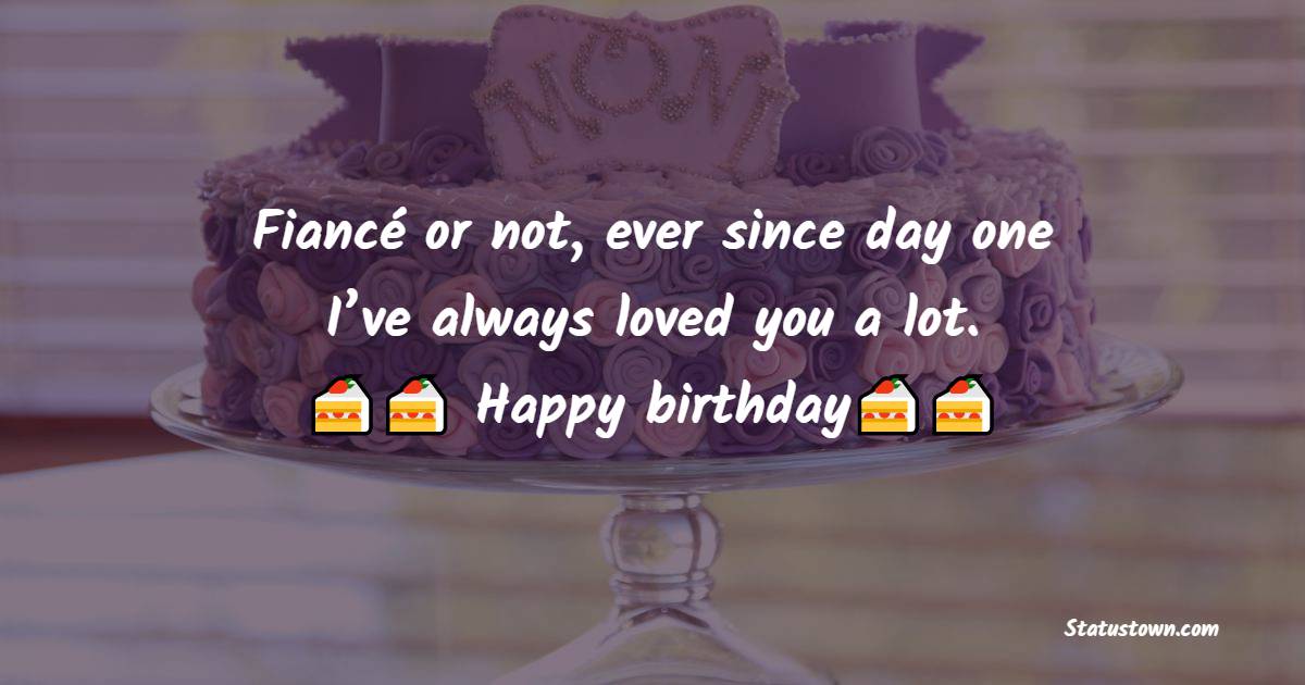 Detail Birthday Quotes To Fiance Nomer 20